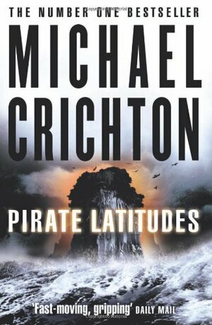 Pirate Latitudes by Michael Crichton