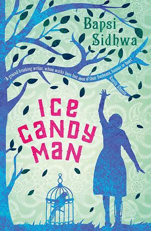 Ice-Candy Man by Bapsi Sidhwa