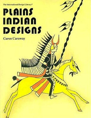 Plains Indian Designs by Caren Caraway