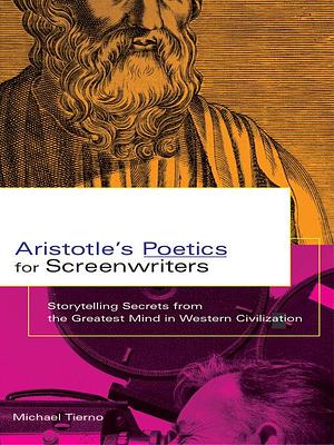 Aristotle's Poetics for Screenwriters by Michael Tierno