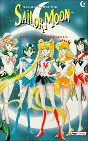 Sailor Moon 04: Der Silberkristall by Naoko Takeuchi