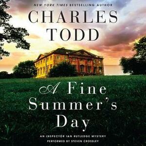 A Fine Summer's Day: An Inspector Ian Rutledge Mystery by Charles Todd