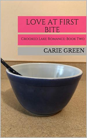 Love At First Bite by Carie Green
