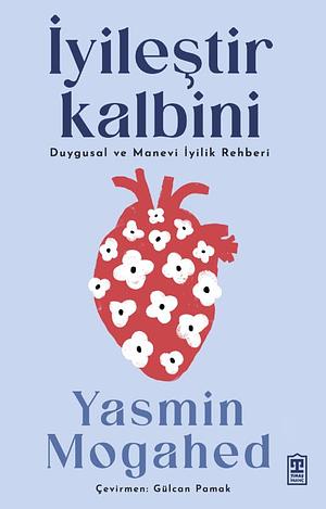 Iyilestir Kalbini by Yasmin Mogahed