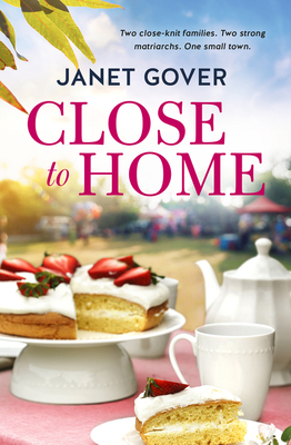 Close to Home by Janet Gover