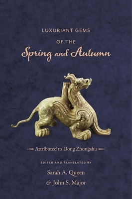 Luxuriant Gems of the Spring and Autumn by Zhongshu Dong