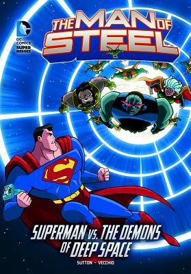 The Man of Steel: Superman vs. the Demons of Deep Space by Laurie S. Sutton