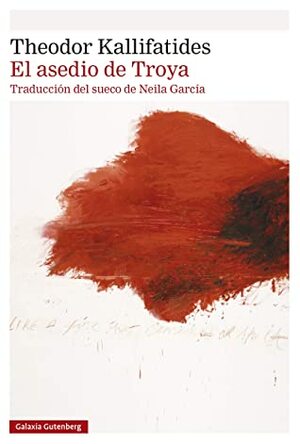 El asedio de Troya (Rústica Narrativa) by Neila García Salgado, Theodor Kallifatides