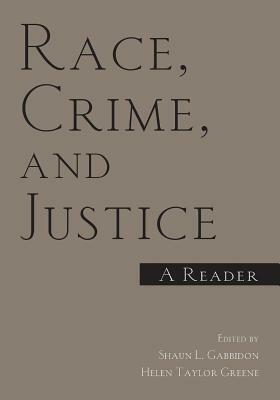 Race, Crime, and Justice: A Reader by 