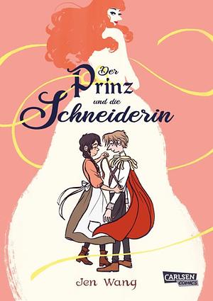 Der Prinz und die Schneiderin by Jen Wang