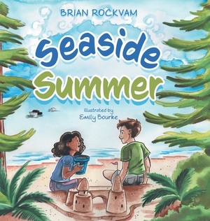 Seaside Summer by Brian Rockvam