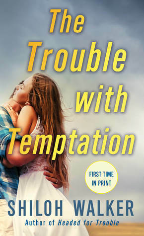 The Trouble with Temptation by Shiloh Walker