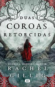 Duas Coroas Retorcidas by Sofia Soter, Rachel Gillig