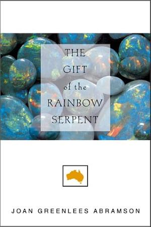 The Gift of the Rainbow Serpent by Aviva Layton