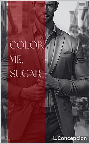 Color Me, Sugar by L. Concepcion