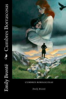 Cumbres borrascosas by Emily Brontë