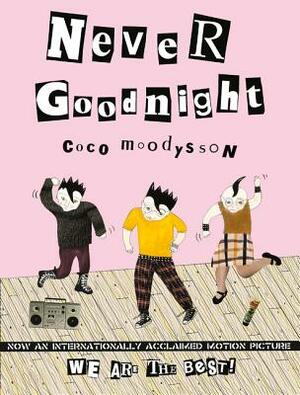 Never Goodnight by Coco Moodysson