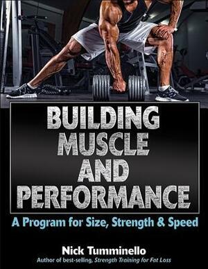 Building Muscle and Performance: A Program for Size, Strength & Speed by Nick Tumminello