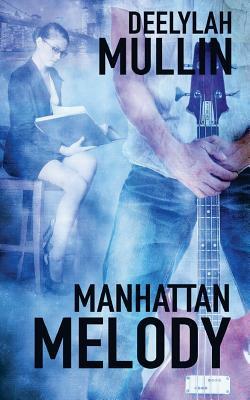 Manhattan Melody: On Tour by Deelylah Mullin
