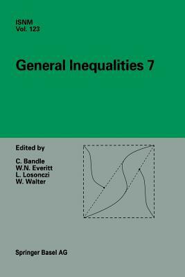 General Inequalities 7: 7th International Conference at Oberwolfach, November 13-18, 1995 by 