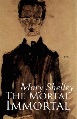 The Mortal Immortal Illustrated by Mary Shelley