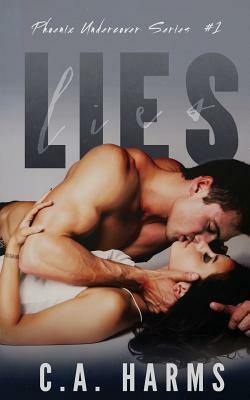 Lies by C. A. Harms