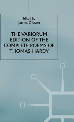 The Variorum Edition of the Complete Poems of Thomas Hardy by 