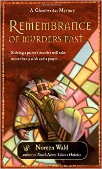 Remembrance of Murders Past by Noreen Wald