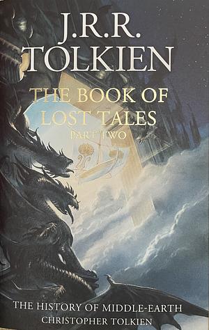 The Book of Lost Tales: Part Two by J.R.R. Tolkien