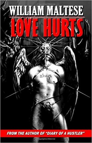 Love Hurts by William Maltese