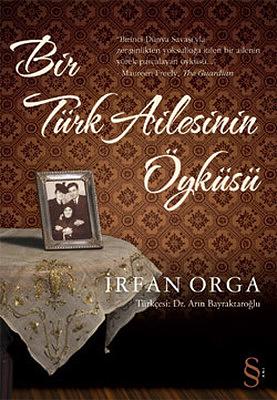 Bir Türk ailesinin öyküsü by Irfan Orga, Ateş Orga