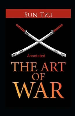 The Art of War Annotated by Sun Tzu