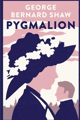 Pygmalion by George Bernard Shaw