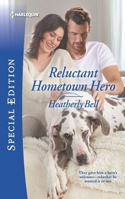 Reluctant Hometown Hero by Heatherly Bell