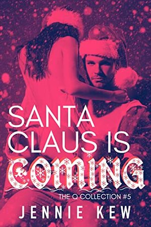 Santa Claus Is Coming by Jennie Kew