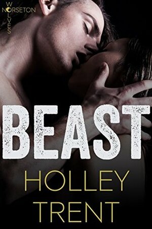 Beast by Holley Trent