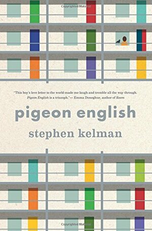 Pigeon English by Stephen Kelman