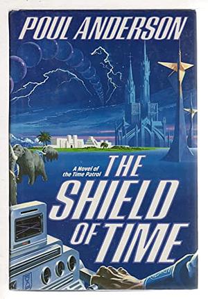 The Shield of Time by Poul Anderson