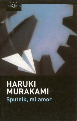 Sputnik, mi amor by Junichi Matsuura, Lourdes Porta, Haruki Murakami