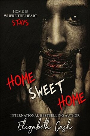 Home Sweet Home (Home Series Book 1) by Elizabeth Cash