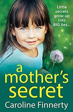 A Mother's Secret by Caroline Finnerty