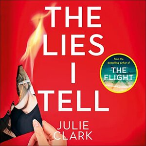 The Lies I Tell by Julie Clark