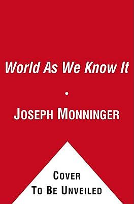 The World as We Know It by Joseph Monninger