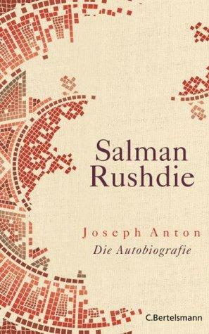 Joseph Anton: Autobiografie by Salman Rushdie