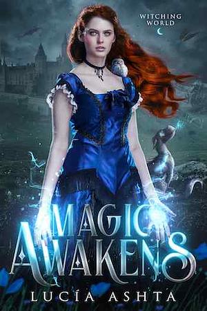 Magic Awakens by Lucía Ashta