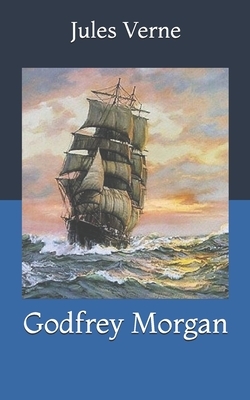 Godfrey Morgan by Jules Verne