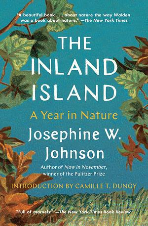 The Inland Island: A Year in Nature by Josephine Winslow Johnson