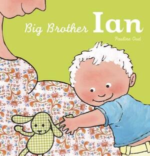 Big Brother Ian by Pauline Oud