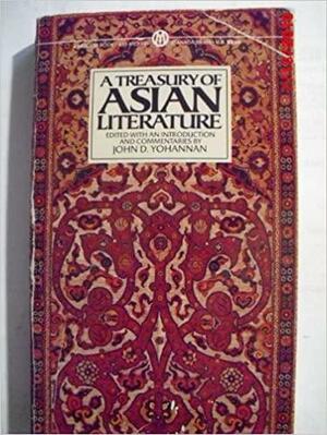 A Treasury of Asian Literature: Arabia, India, China, Japan by John D. Yohannan, Various