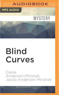 Blind Curves by Jacob Anderson-Minshall, Diane Anderson-Minshall